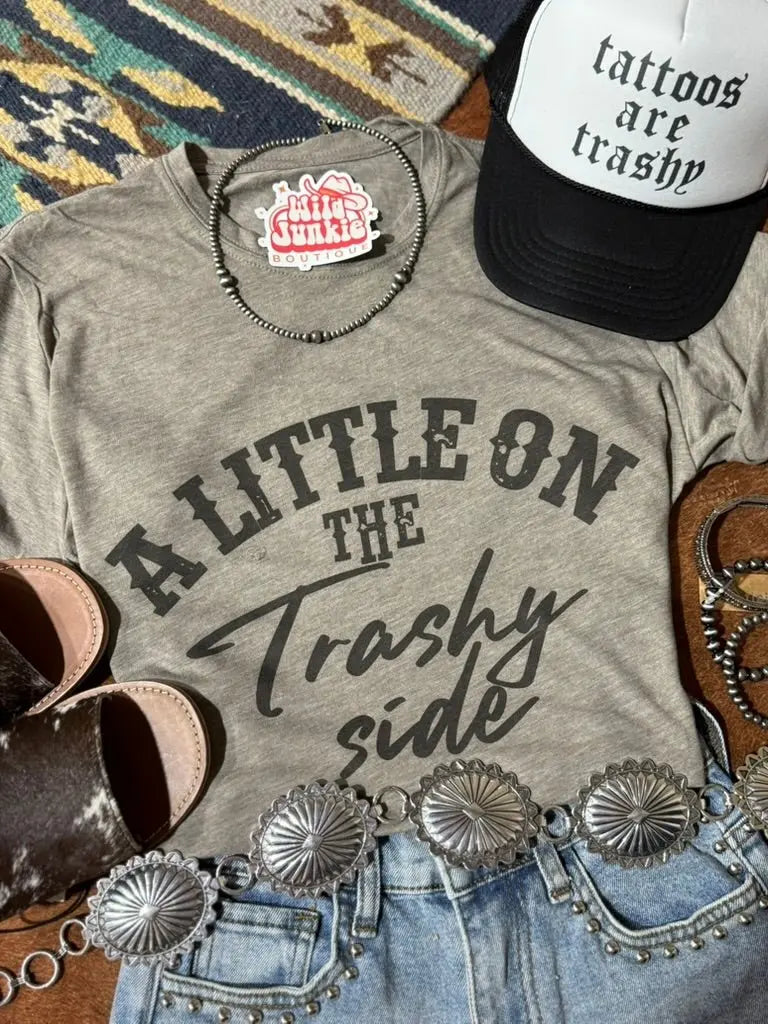 A Little On The Trashy Side Graphic Tee Wild Junkie