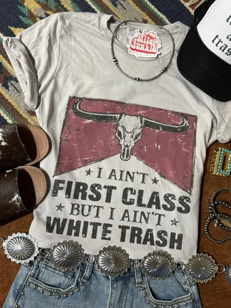 Ain't First Class Graphic Tee Wild Junkie