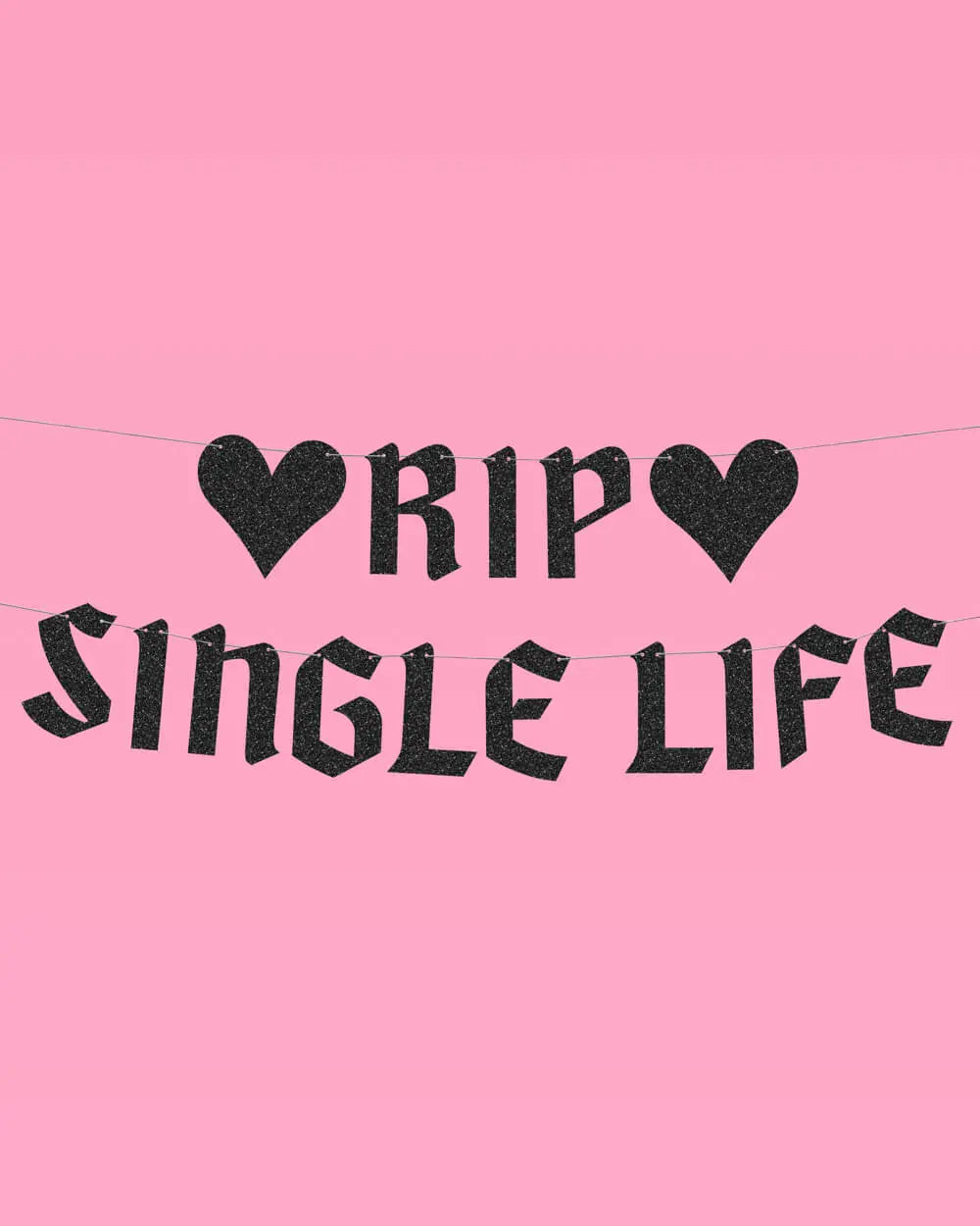 RIP Single Life Banner - black glitter banner xo, Fetti