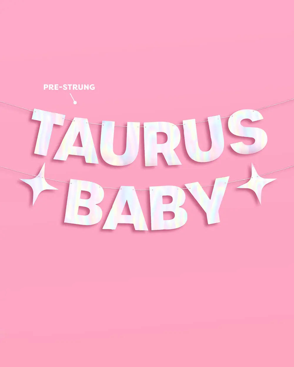 Taurus Baby Banner - iridescent foil banner xo, Fetti