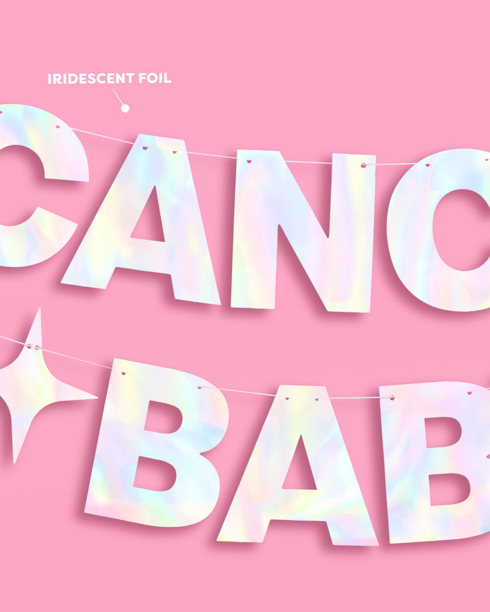 Cancer Baby Banner - iridescent foil banner
