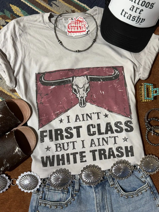 Ain't First Class Graphic Tee Wild Junkie