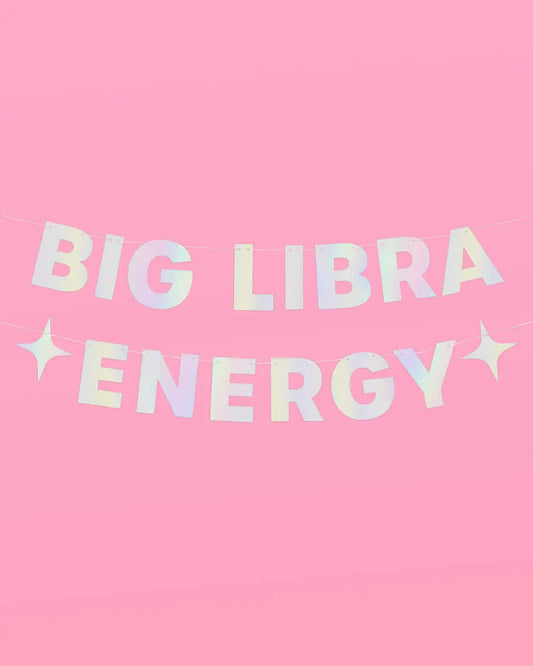 Big Libra Energy Banner - iridescent foil banner xo, Fetti