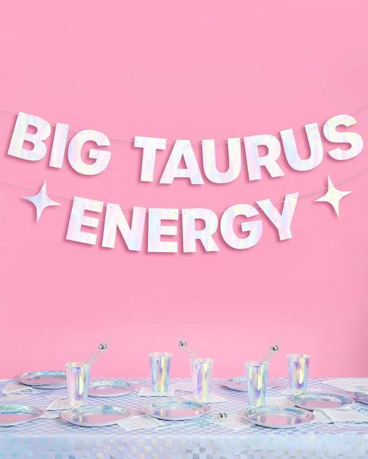 Big Taurus Energy Banner - iridescent foil banner xo, Fetti