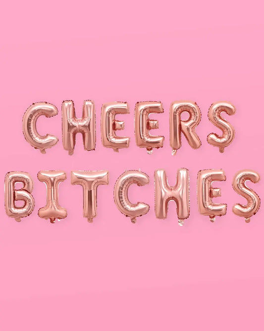 Cheers Bitches Balloons - 16" foil balloons xo, Fetti