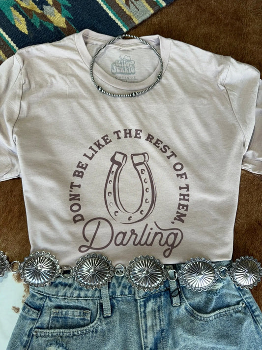 Don't Be Like the Rest Graphic Tee Wild Junkie