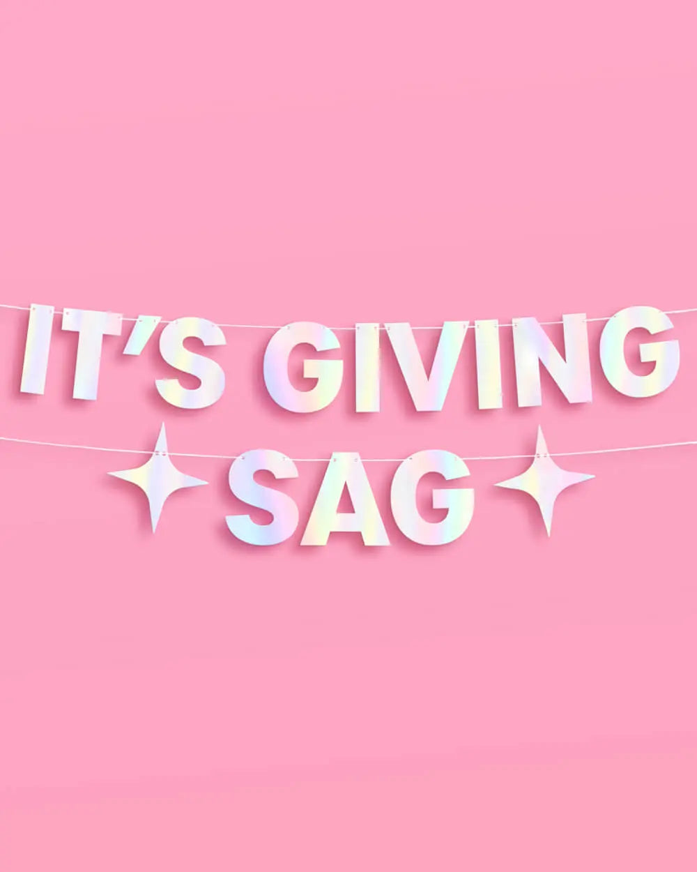 It's Giving Sag Banner - iridescent foil banner xo, Fetti
