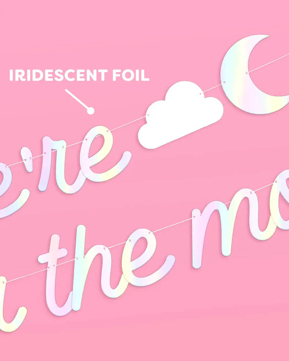 Over the Moon Banner - iridescent foil banner xo, Fetti