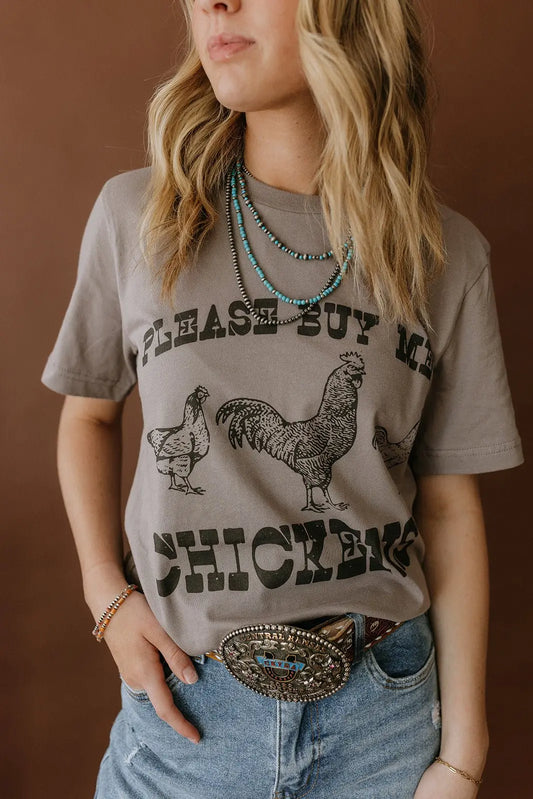 Please Buy Me Chickens Graphic Tee Wild Junkie