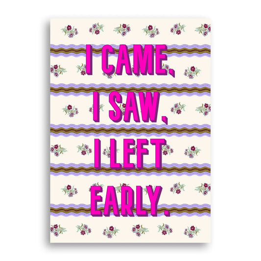 Statement Print - I Came I Saw Furbish Studio