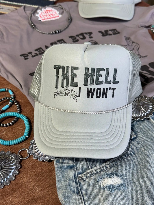 The Hell I Won't Trucker Hat Wild Junkie